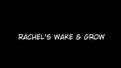 Rachels Wake & Grow